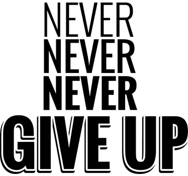 Never Give Up Text Sticker - TenStickers
