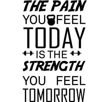 Quote wall sticker pain today strength tomorrow - TenStickers