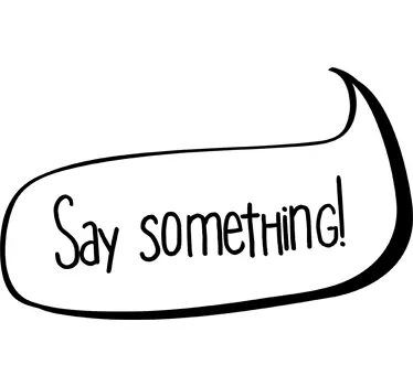 Say Something Decorative Sticker - TenStickers