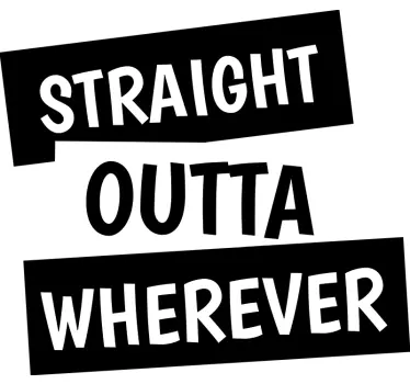 Straight Outta Customisable Text Sticker - TenStickers