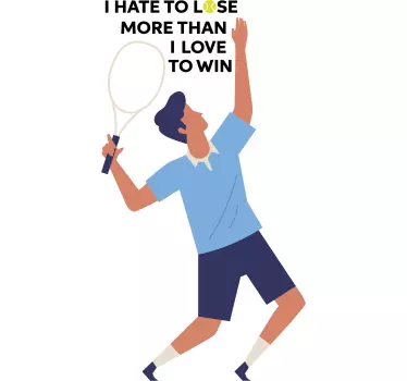 Tennis Hate to Lose Home Wall Sticker - TenStickers