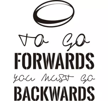 To go forwards go backwards rugby text sticker - TenStickers