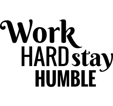 Work hard stay humble office wall sticker - TenStickers