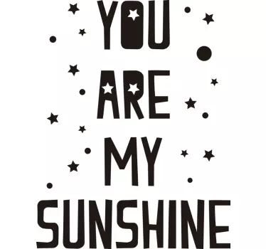You are my Sunshine Wall Text Sticker - TenStickers