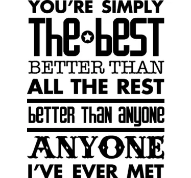 You Are Simply The Best Wall Sticker - TenStickers