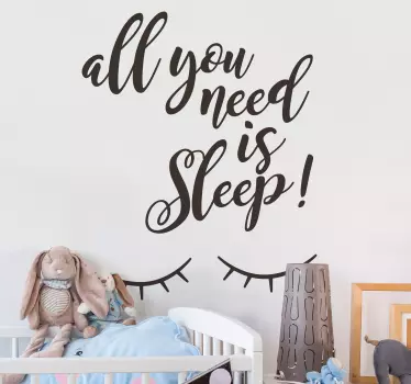 All You Need Is Sleep quote wall sticker - TenStickers