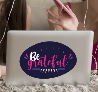Be grateful laptop stickers - TenStickers