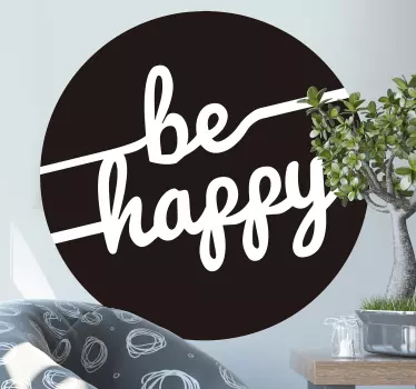 Be Happy Message Circle quote wall sticker - TenStickers