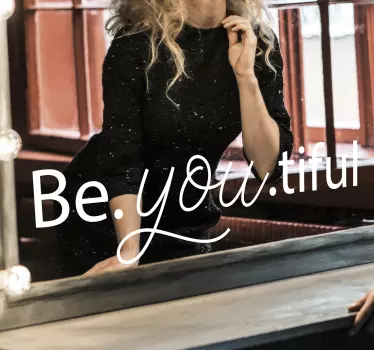 Be You.tiful motivational text mirror sticker - TenStickers