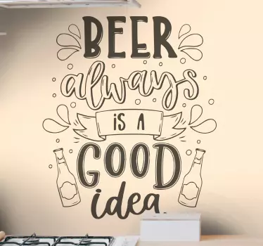 Beer good idea quote wall sticker - TenStickers