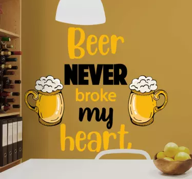 Beer never broke my heart drink wall sticker - TenStickers