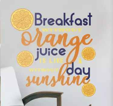 Breakfast without orange juice quote wall sticker - TenStickers