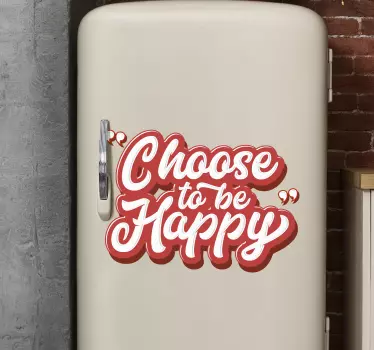 Choose to be happy fridge wrap - TenStickers