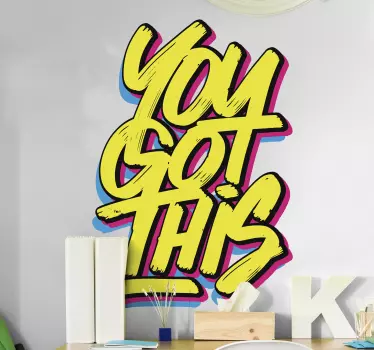 Colourful you got this quote motivational wall sticker - TenStickers