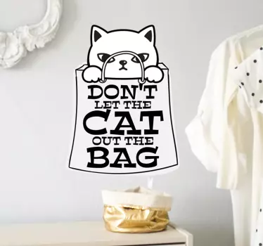 Don´t let the cat out of the bag wall decor - TenStickers