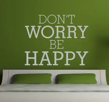 Don't Worry Be Happy wall sticker for bedroom - TenStickers