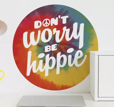 DONT WORRY BE HIPPIE quote wall sticker - TenStickers