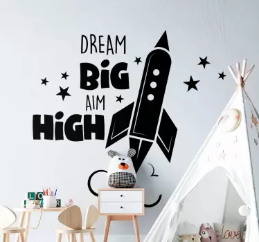 Dream big Aim high rocket inspirational text sticker - TenStickers