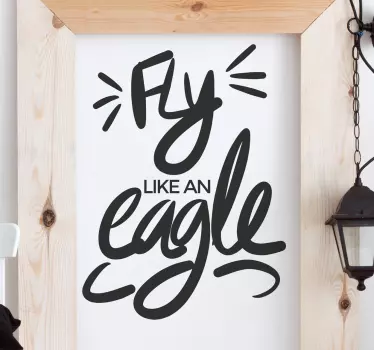 Fly Like an Eagle wall sticker for bedroom - TenStickers