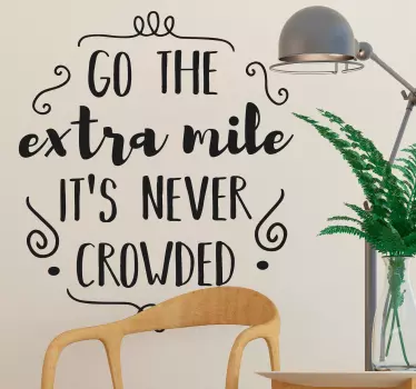 Go the extra mile  inspirational quote stickers - TenStickers