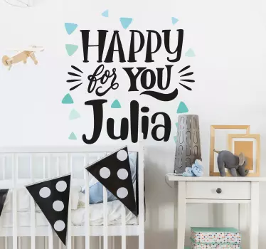 HAPPY FOR YOU JULIA quote wall sticker - TenStickers