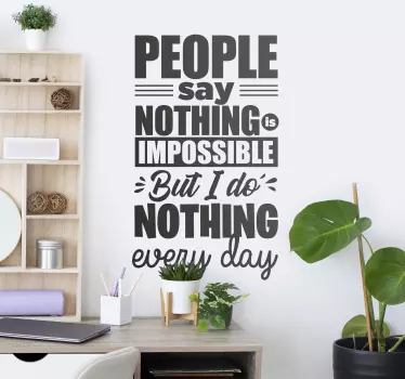 "I do nothing every day" Quote Wall Decal - TenStickers