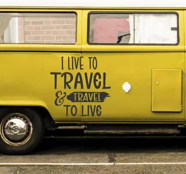 I live to travel and travel to live sticker - TenStickers