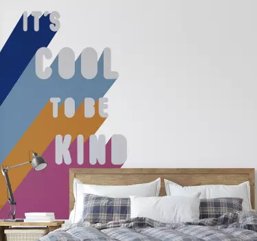 IT'S COOL TO BE KIND quote wall sticker - TenStickers