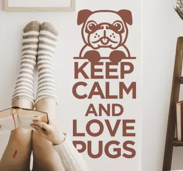 Keep calm and love pugs wall decor - TenStickers