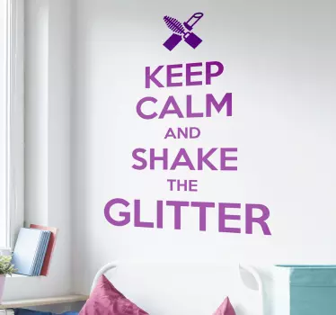 KEEP CALM AND SHAKE GLITTER quote wall sticker - TenStickers