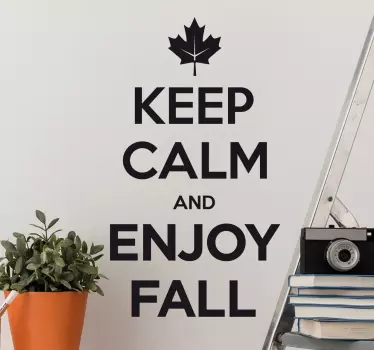 Keep calm enjoy fall quote wall sticker - TenStickers