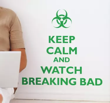 KEEP CALM WATCH BREAKING BAD quote wall sticker - TenStickers