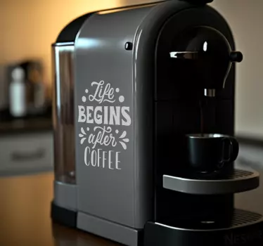 Life begins after coffee sticker - TenStickers