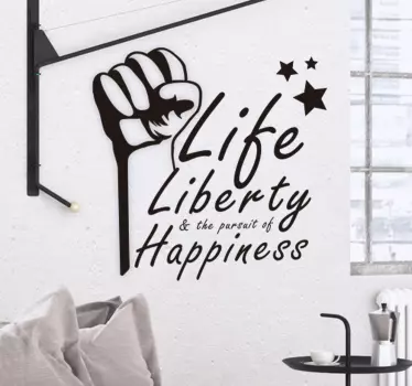Life Liberty Happiness Pursuit quote wall sticker - TenStickers