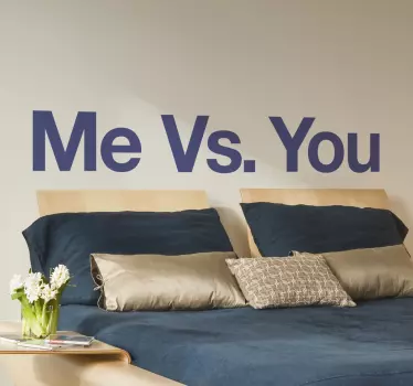 Me Vs. You Headboard Wall Sticker - TenStickers