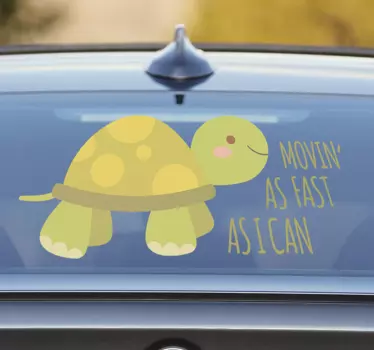 Movin' as fast as I can turtle Car Decal - TenStickers