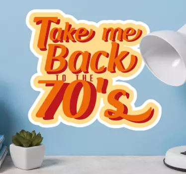 Nostalgic 70s quote wall sticker - TenStickers