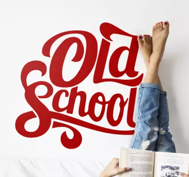 Old School  text wall decal - TenStickers