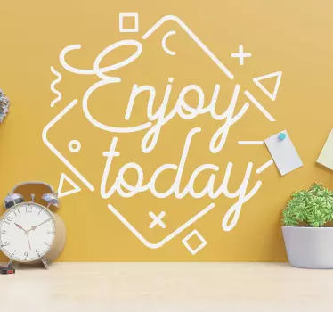 Quote wall sticker enjoy today design - TenStickers