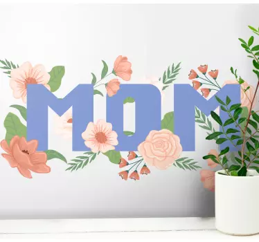 Quote wall sticker floral mom design - TenStickers