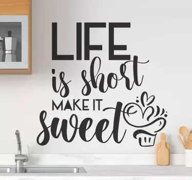 Quote wall sticker life is sweet - TenStickers