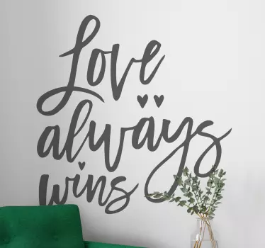 Quote wall sticker love always wins - TenStickers