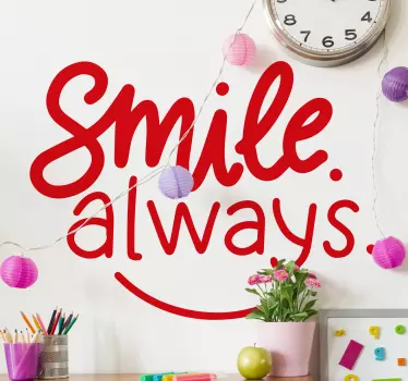 Quote wall sticker smile always - TenStickers