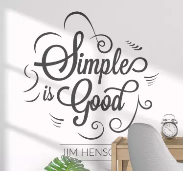 Simple Is Good Quote text sticker - TenStickers