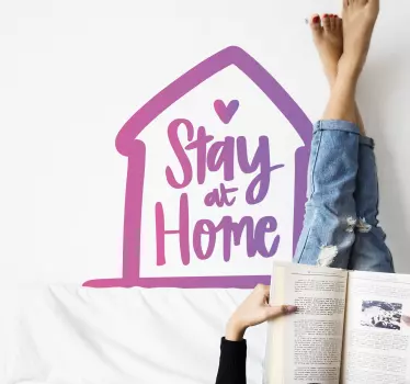 Stay at Home Reminder quote wall sticker - TenStickers
