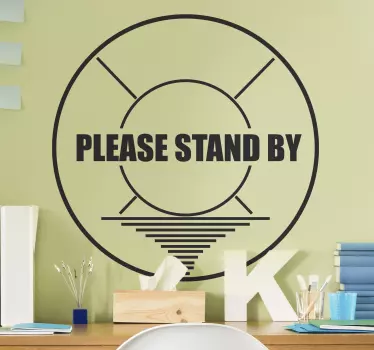 Text sticker standby message graphic - TenStickers