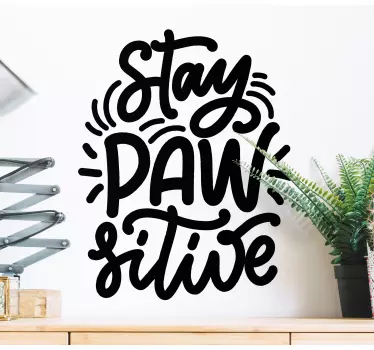 Text sticker stay positive quote - TenStickers