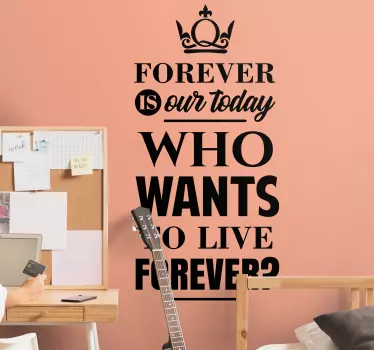 Text sticker who wants to live forever - TenStickers