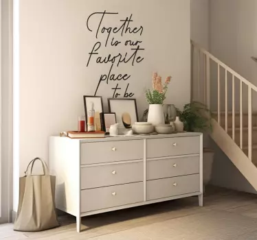 Together is our favorite place to be sticker - TenStickers