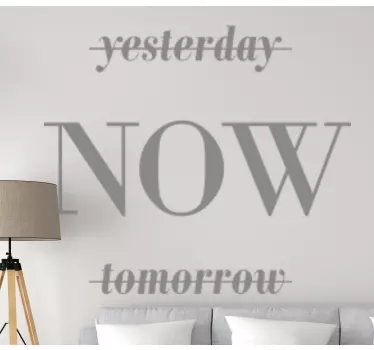 Yesterday now tomorrow quote wall sticker - TenStickers